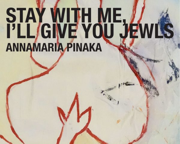 “stay with me, I’ll give you jewls” | ατομική έκθεση της ΑνναΜαρίας Πινακά σε επιμέλεια της Ιωάννας Γερακίδη
