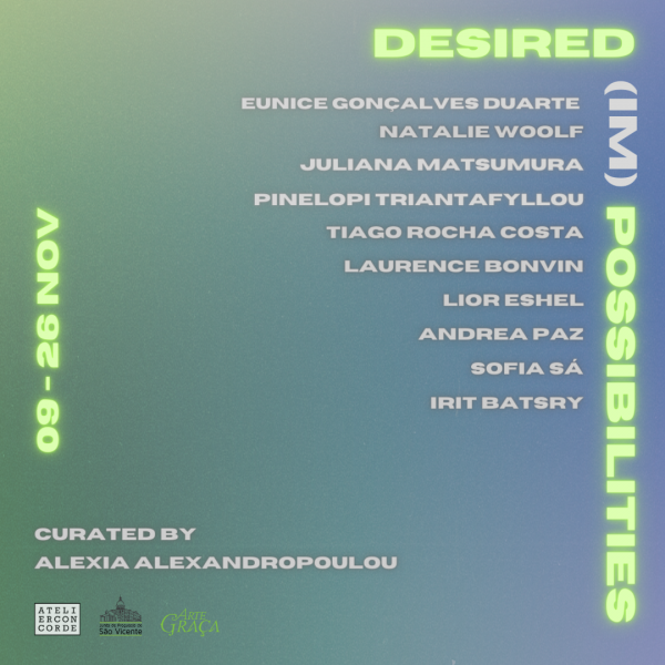 Desired (Im)possibilities CURATED BY ALEXIA ALEXANDROPOULOU